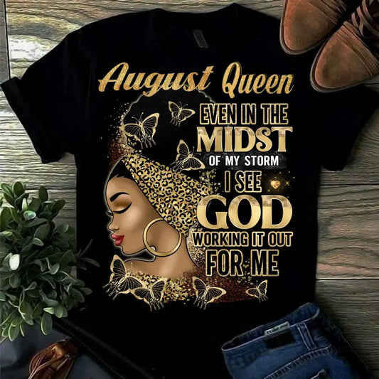 August Queen God Working It Out For Me